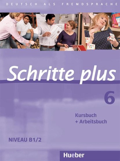 Schritte plus 06. Kursbuch + Arbeitsbuch, Silke Hilpert ; Anne Robert ; Anja Schümann ; Franz Specht - Paperback - 9783190019168