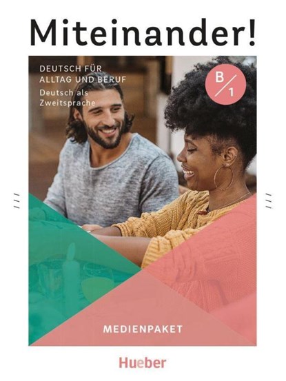 Miteinander! Deutsch für Alltag und Beruf B1. Medienpaket, Juliane Beck ; Dagmar Giersberg ; Daniela Niebisch ; Carola Hamann - Paperback - 9783190218967