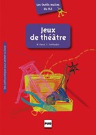 Les Outils malins du FLE: Jeux de théâtre | Pierré, Marjolaine ; Treffandier, Frédérique | 