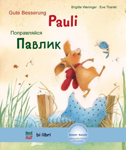 Gute Besserung Paul. Kinderbuch Deutsch-Russisch mit MP3-Hörbuch zum Herunterladen, Brigitte Weninger ; Eve Tharlet - Paperback - 9783190495979