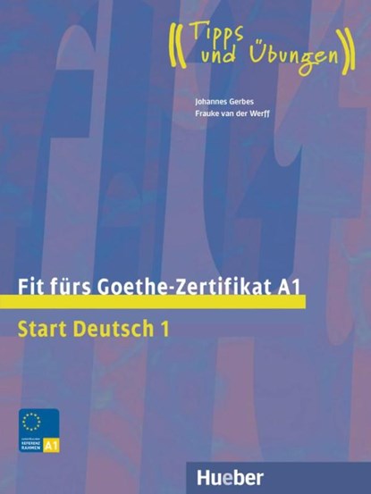 Fit fürs Goethe-Zertifikat A1, Johannes Gerbes ; Frauke Van Der Werff - Paperback - 9783191018726