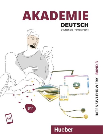 Akademie Deutsch B1+. Band 3- Intensivlehrwerk mit Audios online, Sabrina Schmohl ; Britta Schenk ; Sandra Bleiner ; Michaela Wirtz - Paperback - 9783191416508