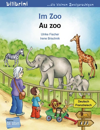Im Zoo. Kinderbuch Deutsch-Französisch, Ulrike Fischer ;  Irene Brischnik - Paperback - 9783191595975