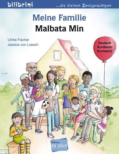 Meine Familie. Kinderbuch Deutsch-Kurdisch/Kurmancî, Ulrike Fischer ; Jessica von Loesch - Gebonden - 9783191796006