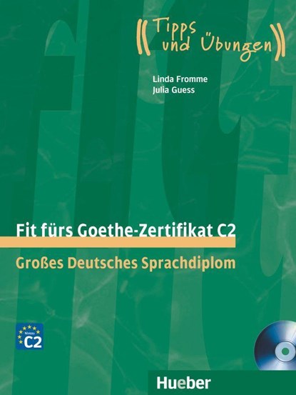 Fit fürs Goethe-Zertifikat C2. Lehrbuch mit integrierter Audio-CD, Linda Fromme ;  Julia Guess - Paperback - 9783192018756