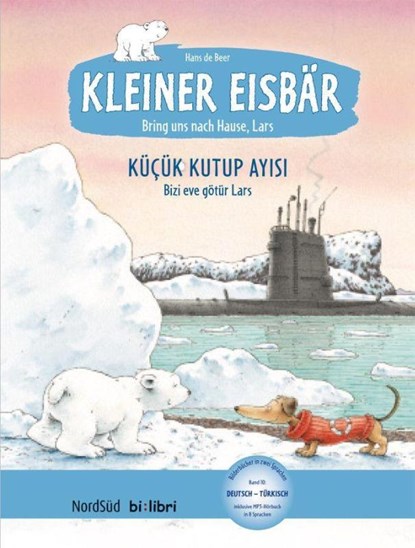 Kleiner Eisbär - Lars, bring uns nach Hause. Kinderbuch Deutsch-Türkisch, Hans de Beer - Gebonden - 9783192095955