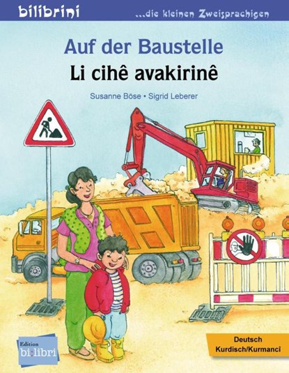 Auf der Baustelle. Deutsch-Kurdisch/Kurmancî, Susanne Böse - Gebonden - 9783192196027