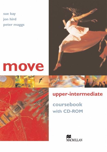 Move Upper-Intermediate. Coursbook with CD-ROM, Sue Kay ; Jon Hird ; Peter Maggs - Paperback - 9783193029645