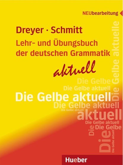 Lehr- und Ubungsbuch der deutschen Grammatik - aktuell, Hilke Dreyer ;  Richard Schmitt - Paperback - 9783193072559