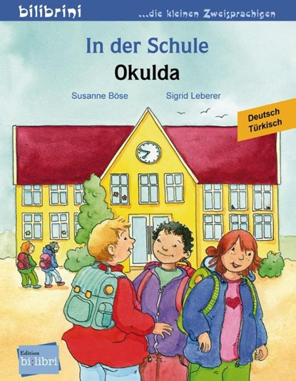 In der Schule. Okulda. Kinderbuch Deutsch-Türkisch, Susanne Böse - Gebonden - 9783193195982