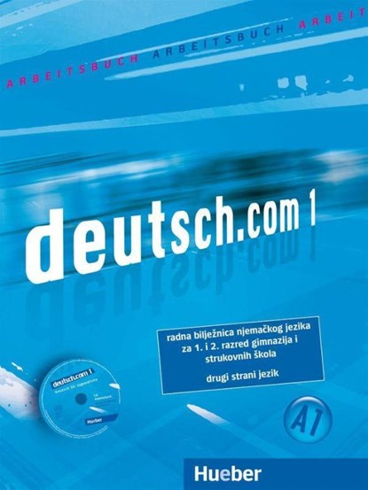 deutsch.com 1. Arbeitsbuch Kroatisch, Sara Vicente ; Carmen Cristache ; Gerhard Neuner ; Lina Pilypaitytè - Paperback - 9783193416582