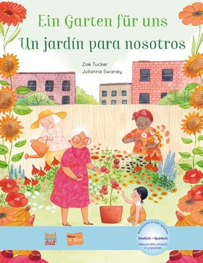 Ein Garten für uns. Deutsch-Spanisch, Julianna Swaney - Gebonden - 9783193496027