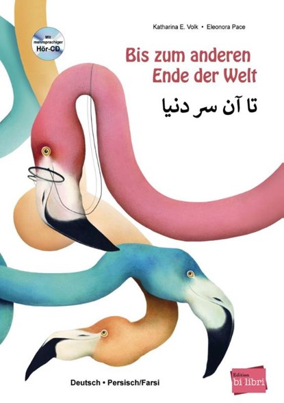Bis zum anderen Ende der Welt. Deutsch-Persisch/Farsi mit Audio-CD, Katharina E. Volk - Gebonden - 9783193996008