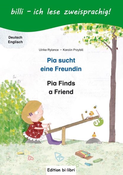 Pia sucht eine Freundin / Pia finds a friend, Ulrike Rylance ; Karolin Pryzbill - Gebonden - 9783195095969