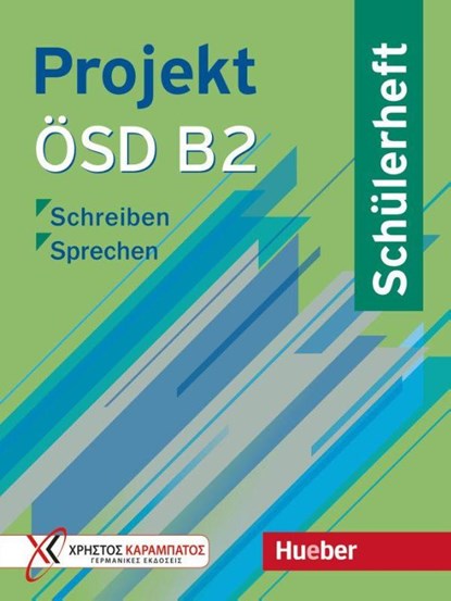 Projekt ÖSD B2. Schülerheft, Aliki Ernestine Olympia Balser ; Jo Glotz-Kastanis ; Makis Tsigantes ; Annette Vosswinkel - Paperback - 9783195216845