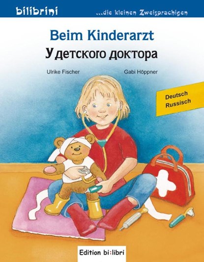 Beim Kinderarzt. Deutsch-Russsisch, Ulrike Fischer ; Gabi Höppner - Gebonden - 9783196195965
