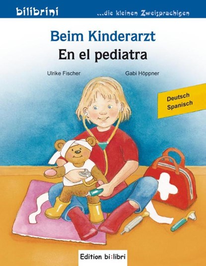 Beim Kinderarzt. Deutsch-Spanisch, Ulrike Fischer ; Gabi Höppner - Gebonden - 9783196295962