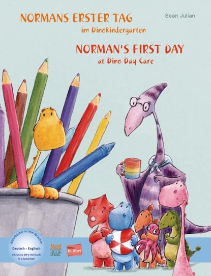 Normans erster Tag im Dinokindergarten (Deutsch-Englisch), Sean Julian - Gebonden - 9783196296204