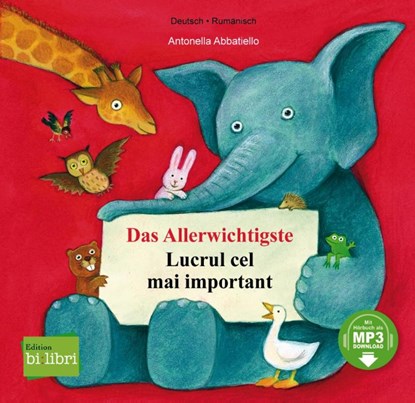 Das Allerwichtigste. Kinderbuch Deutsch-Rumänisch, Antonella Abbatiello - Gebonden - 9783197296012