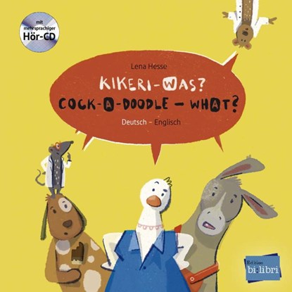 Kikeri - was? Kinderbuch Deutsch-Englisch mit Audio-CD in acht Sprachen, Lena Hesse - Gebonden - 9783197395982