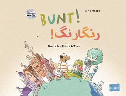 Bunt! - Kinderbuch Deutsch-Persisch/Farsi mit mehrsprachiger Hör-CD + MP3-Hörbuch zum Download, Lena Hesse - Gebonden - 9783198096000