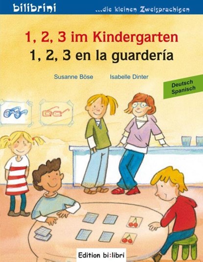 1, 2, 3 im Kindergarten. Kinderbuch Deutsch-Spanisch, Susanne Böse ; Isabelle Dinter - Gebonden - 9783198695944