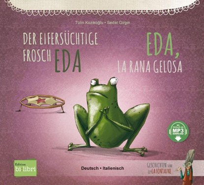 Der eifersüchtige Frosch Eda (Deutsch-Italienisch), Tülin Kozikoglu - Paperback - 9783198996027