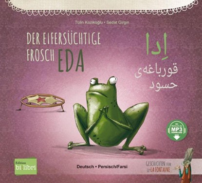 Der eifersüchtige Frosch Eda (Deutsch-Persisch/Farsi), Tülin Kozikoglu - Paperback - 9783199196020