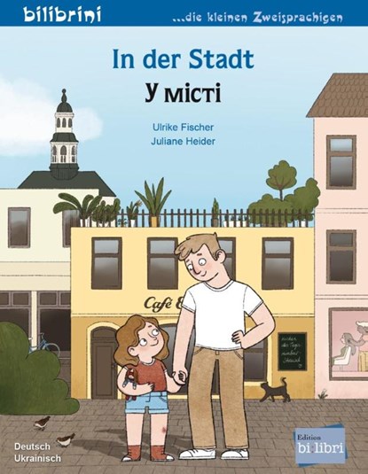 In der Stadt (Deutsch-Ukrainisch), Ulrike Fischer - Gebonden - 9783199196204