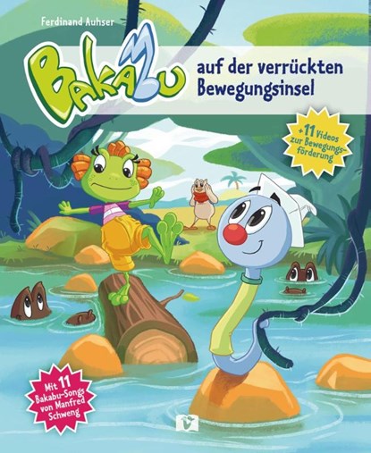 Bakabu auf der verrückten Bewegungsinsel, Ferdinand Auhser ; Manfred Schweng - Gebonden - 9783199596011