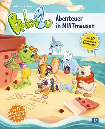 Bakabu - Abenteuer in MINTmausen, Ferdinand Auhser ; Manfred Schweng - Gebonden - 9783199696018