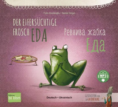Der eifersüchtige Frosch Eda (Deutsch-Ukrainisch), Tülin Kozikoglu - Paperback - 9783199796022