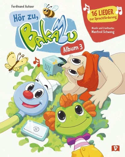 Hör zu, Bakabu - Album 3, aktuell, Manfred Schweng ; Ferdinand Auhser - Gebonden - 9783199996019