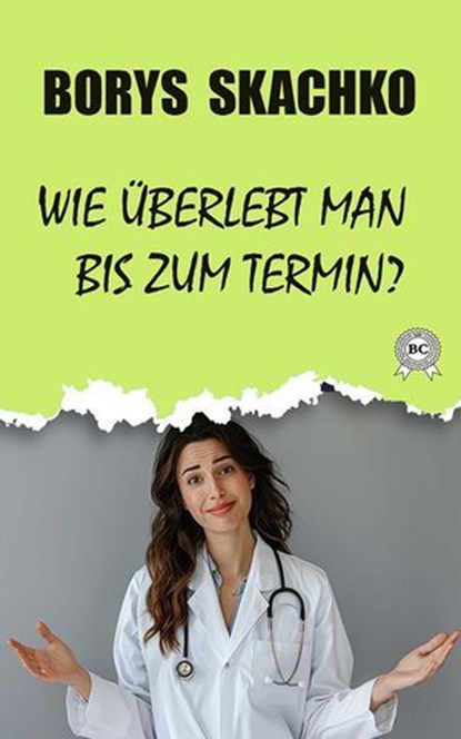 Wie überlebt man bis zum Termin?, Borys Skachko - Ebook - 9783200001046