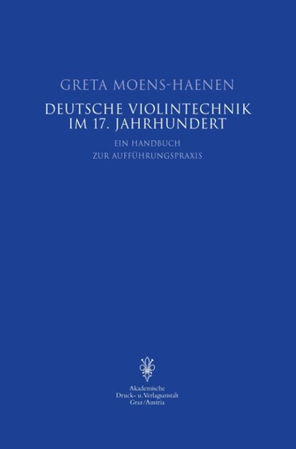 Deutsche Violintechnik im 17. Jh, Greta Moens-Haenen - Paperback - 9783201018654
