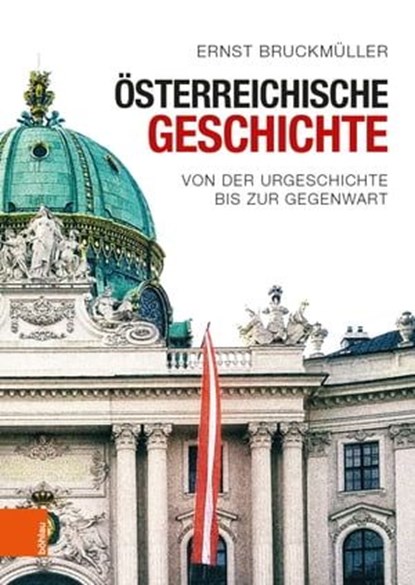 Österreichische Geschichte, Ernst Bruckmüller - Ebook - 9783205210146