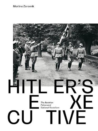 Hitler´s executive, Martina Zerovnik - Paperback - 9783205224907