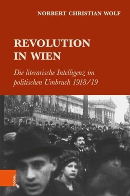 Revolution in Wien, Norbert Christian Wolf - Ebook - 9783205232254