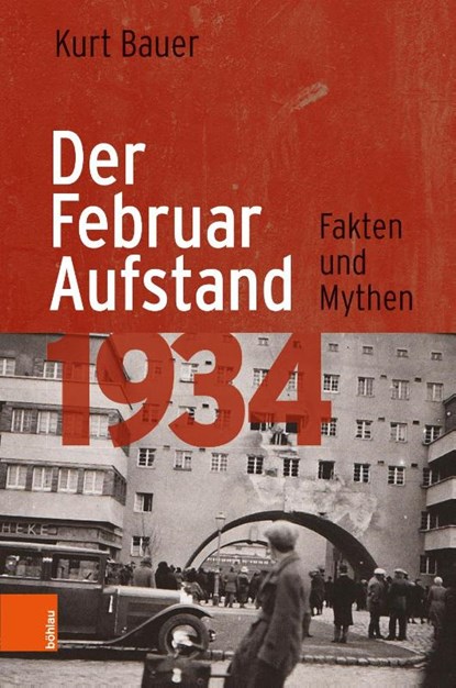 Der Februaraufstand 1934, Kurt Bauer - Gebonden - 9783205232292