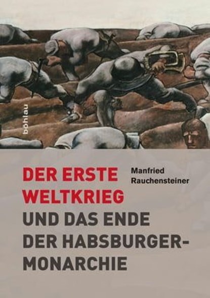 Der Erste Weltkrieg, Manfried Rauchensteiner - Ebook - 9783205792598