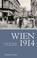 Wien 1914, Edgard Haider - Gebonden - 9783205794653
