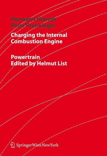 Charging the Internal Combustion Engine, Hermann Hiereth ; Peter Prenninger ; Klaus Drexl - Paperback - 9783211998847
