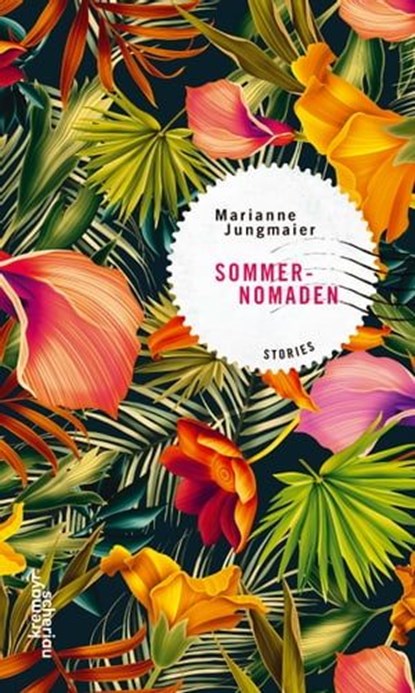 Sommernomaden, Marianne Jungmaier - Ebook - 9783218010573