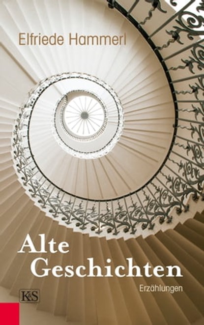 Alte Geschichten, Elfriede Hammerl - Ebook - 9783218011174