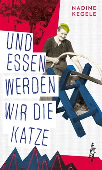Und essen werden wir die Katze, Nadine Kegele - Ebook - 9783218011495