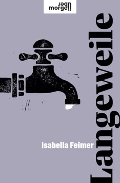 Langeweile, Isabella Feimer - Ebook - 9783218013185