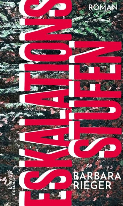 Eskalationsstufen, Barbara Rieger - Gebonden - 9783218014229