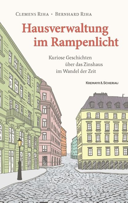 Hausverwaltung im Rampenlicht, Clemens Riha ; Bernhard Riha - Gebonden - 9783218014281
