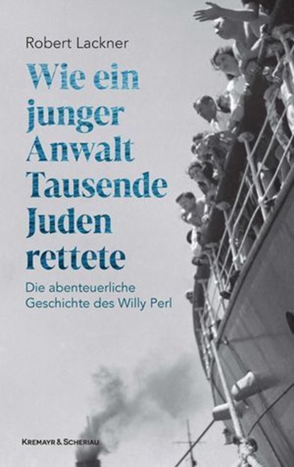 Wie ein junger Anwalt Tausende Juden rettete, Robert Lackner - Ebook - 9783218014335