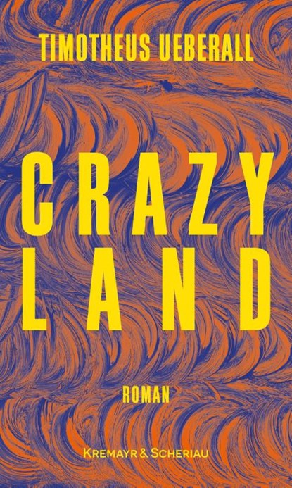 Crazy Land, Timotheus Ueberall - Gebonden - 9783218014489